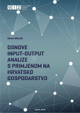 Osnove input-output analize s primjenom na hrvatsko gospodarstvo